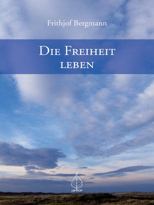 cover image of Die Freiheit leben